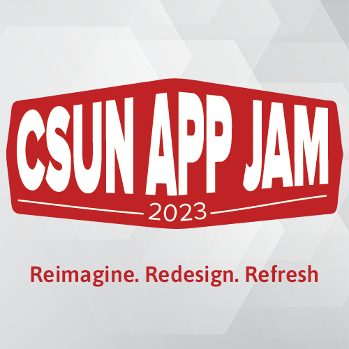 csun app jam 2023 reimagine redesign refresh