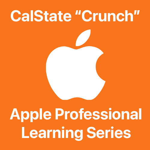 CalState Crunch Apple Professional Learning Series