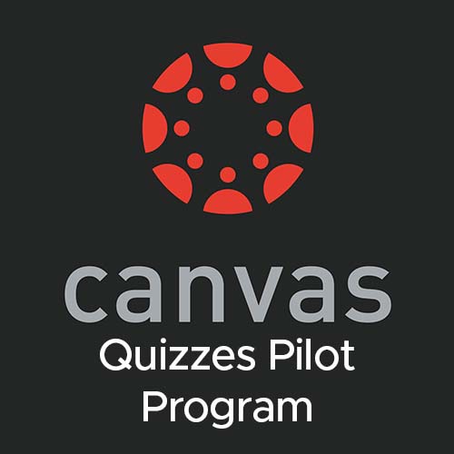 Canvas Quizzes Pilot Program