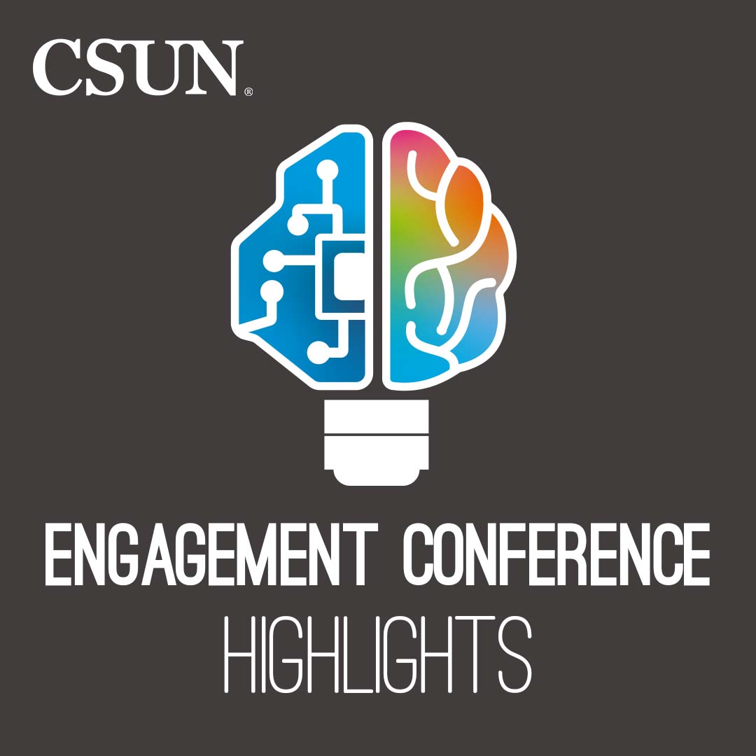 CSUN Engagement Conference Highlights