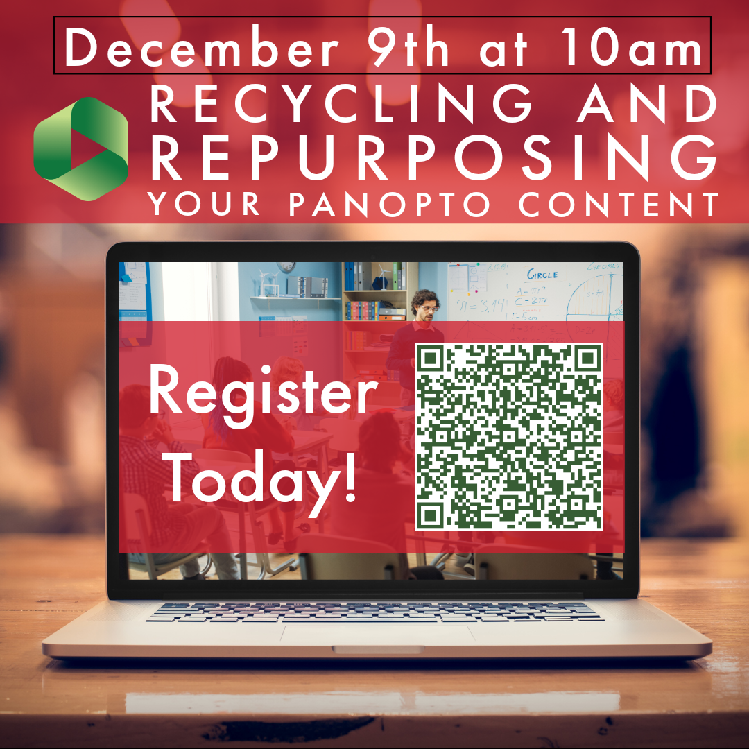 Recycling and Repurposing Panopto Content December 9 at 10AM