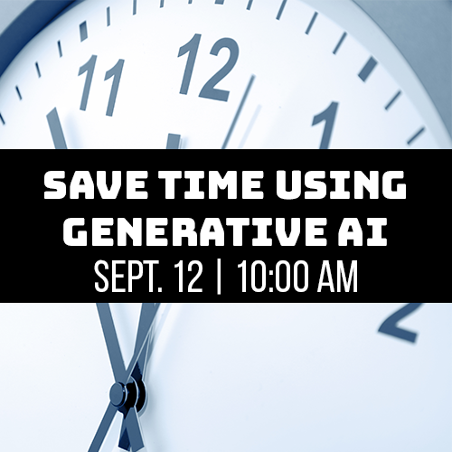 Save time using generative AI sept 12 10:00 am