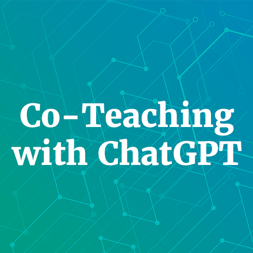 Co-Teaching with ChatGPT
