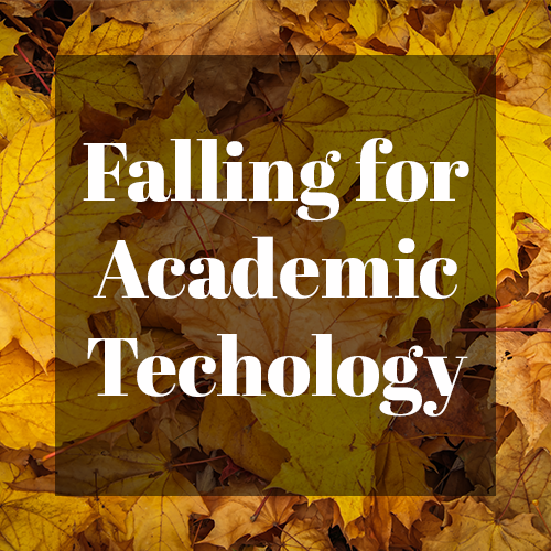 Falling for Academic Technology