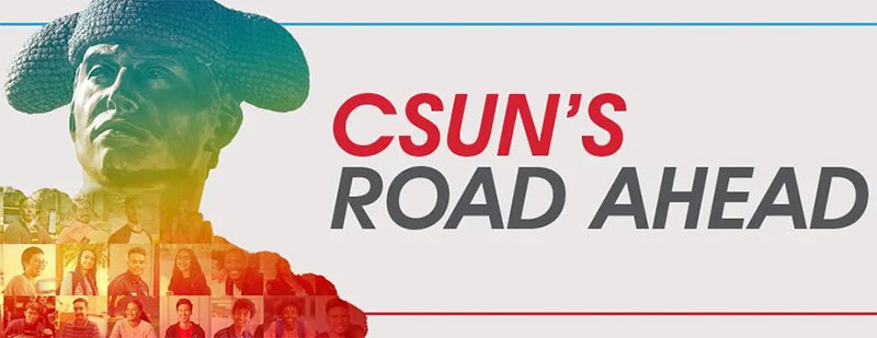 CSUN Road Ahead 