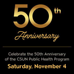 CSUN Publicc Health Program 50th Anniversary 
